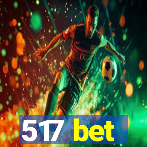 517 bet